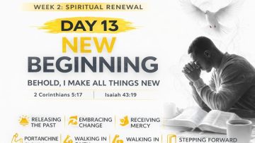 🔥 DAY 13 – NEW BEGINNING -40 Days & 40 Nights of Prayer