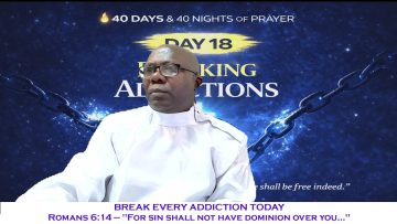 🔥DAY 18: BREAKING ADDICTIONS | How to Be FREE From Every Chain