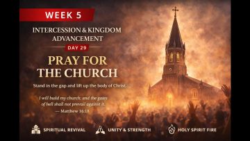 🔥 DAY 29 — WEEK 5 LAUNCHES: INTERCESSION & KINGDOM ADVANCEMENT