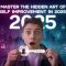 Master The Hidden Art of Self Improvement in 2025!