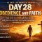 πΊ DAY 28 β OBEDIENCE AND FAITH