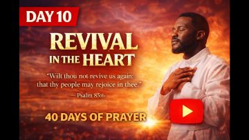 Revival Begins in the Heart 🔥 | Day 10 Lenten Service