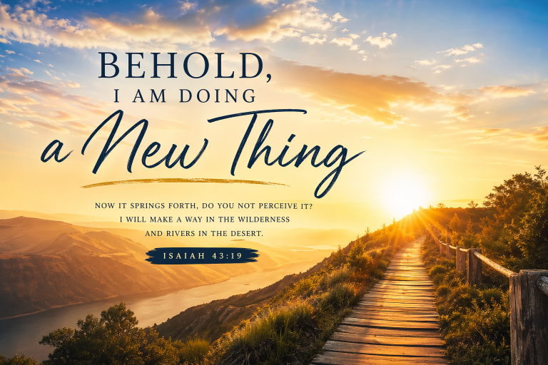 Behold, I am doing a new thing