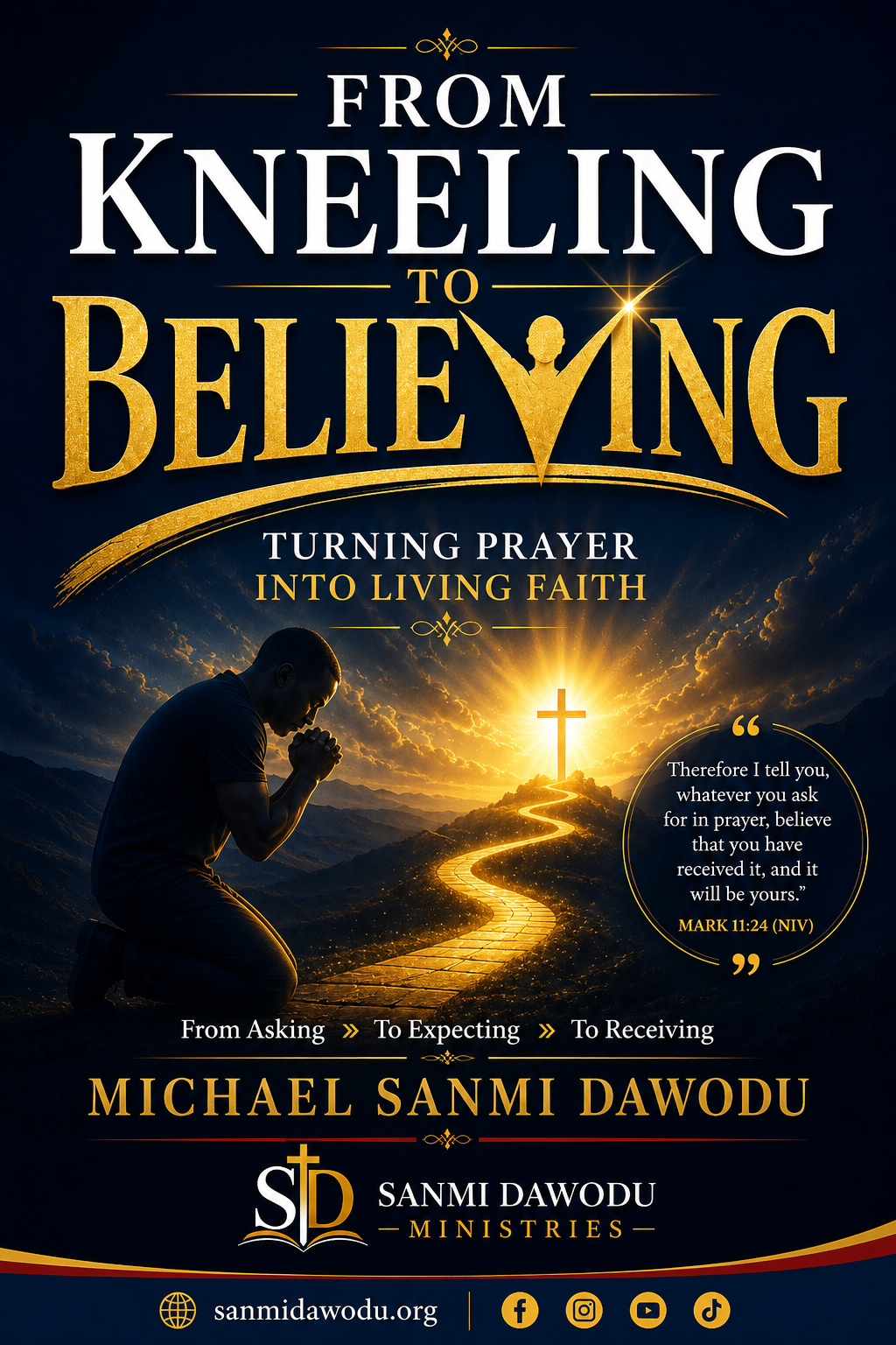 from kneeling to believing — turning prayer into living faith from kneeling to believing — turning prayer into living faith